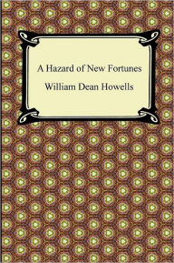 Title: A Hazard Of New Fortunes, Author: William Dean Howells