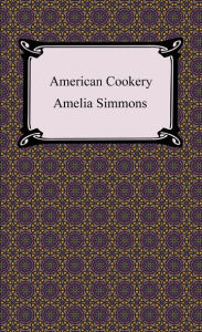 Title: American Cookery, Author: Amelia Simmons