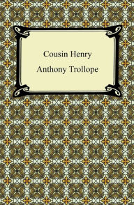 Title: Cousin Henry, Author: Anthony Trollope