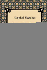 Title: Hospital Sketches, Author: Louisa May Alcott