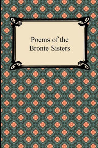 Title: Poems of the Bronte Sisters, Author: Charlotte Bronte