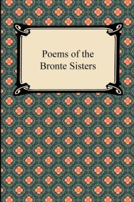 Title: Poems of the Bronte Sisters, Author: Charlotte Brontë