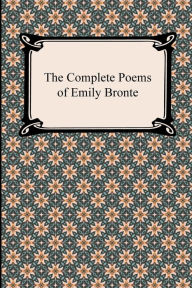 The Complete Poems of Emily Bronte