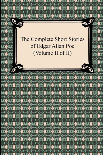 The Complete Short Stories of Edgar Allan Poe, Volume II