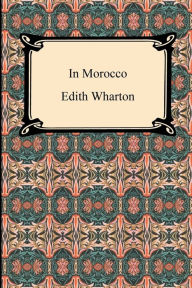 Title: In Morocco, Author: Edith Wharton