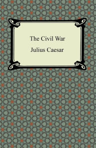 Title: The Civil War, Author: Julius Caesar