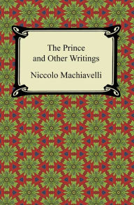 Title: The Prince and Other Writings, Author: Niccolò Machiavelli