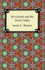 Title: Sir Gawain and the Green Knight, Author: Jessie L. Weston