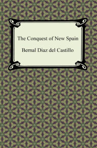 Title: The Conquest of New Spain, Author: Bernal Diaz del Castillo