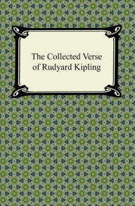 Title: The Collected Verse of Rudyard Kipling, Author: Rudyard Kipling