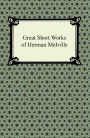 Great Short Works of Herman Melville