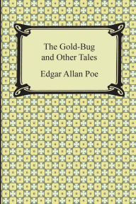 Title: The Gold-Bug and Other Tales, Author: Edgar Allan Poe