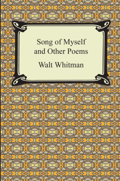 Song of Myself and Other Poems