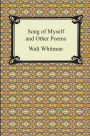 Song of Myself and Other Poems