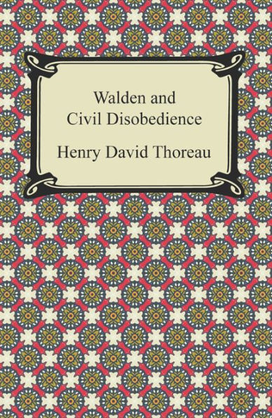 Walden and Civil Disobedience