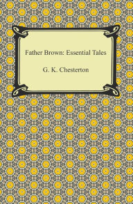 Title: Father Brown: Essential Tales, Author: G. K. Chesterton