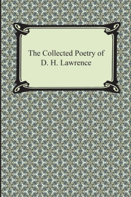 The Collected Poetry of D. H. Lawrence by D. H. Lawrence, Paperback ...