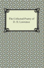 The Collected Poetry of D. H. Lawrence