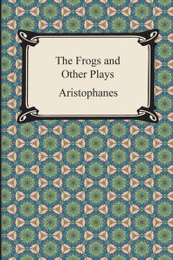 Title: The Frogs and Other Plays, Author: Aristophanes