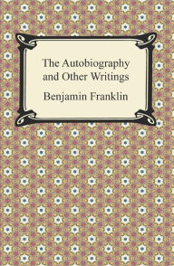 Title: The Autobiography and Other Writings, Author: Benjamin Franklin