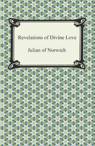 Title: Revelations of Divine Love, Author: Julian of Norwich