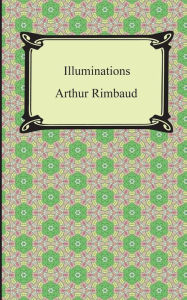 Title: Illuminations, Author: Arthur Rimbaud