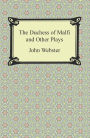 The Duchess of Malfi and Other Plays