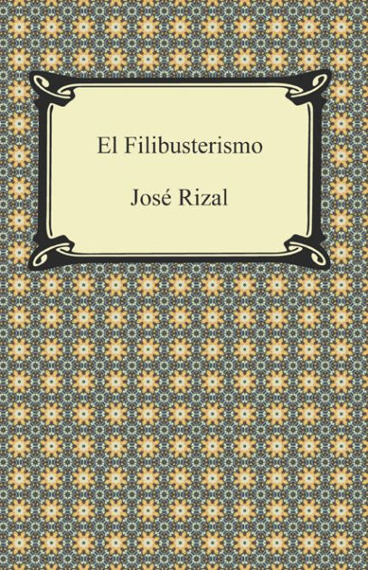 El Filibusterismo by Jose Rizal, Paperback | Barnes & Noble®