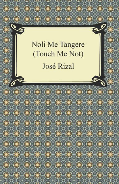 Noli Me Tangere (Touch Me Not)