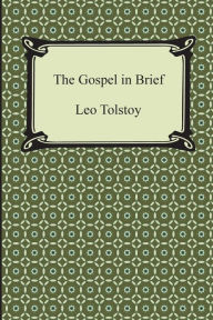 Title: The Gospel in Brief, Author: Leo Tolstoy