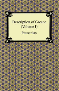 Title: Description of Greece (Volume I), Author: Pausanias