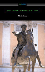 Title: Meditations (Translated by George Long with an Introduction by Alice Zimmern), Author: Marcus Aurelius