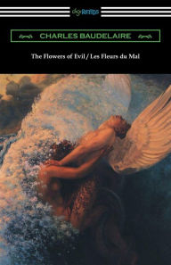 Title: The Flowers of Evil / Les Fleurs du Mal (Translated by William Aggeler with an Introduction by Frank Pearce Sturm), Author: Charles Baudelaire