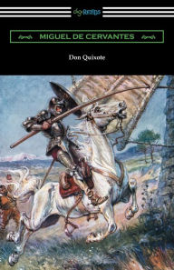Title: Don Quixote (Translated with an Introduction by John Ormsby), Author: Miguel De Cervantes
