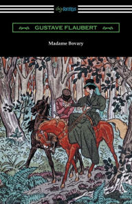 Title: Madame Bovary (Translated by Eleanor Marx-Aveling with an Introduction by Ferdinand Brunetiere), Author: Gustave Flaubert