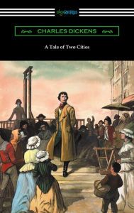 A Tale of Two Cities (Illustrated by Harvey Dunn with introductions by G. K. Chesterton, Andrew Lang, and Edwin Percy Whipple)