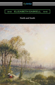 Title: North and South (with an Introduction by Adolphus William Ward), Author: Elizabeth Gaskell