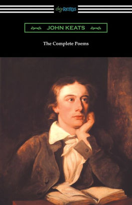 The Complete Poems of John Keats (with an Introduction by Robert ...