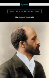 Title: The Souls of Black Folk, Author: W. E. B. Du Bois