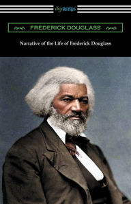 Title: Narrative of the Life of Frederick Douglass, Author: Frederick Douglass