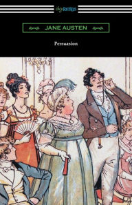 Title: Persuasion (Illustrated by Hugh Thomson), Author: Jane Austen