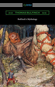 Title: Bulfinch's Mythology, Author: Thomas Bulfinch