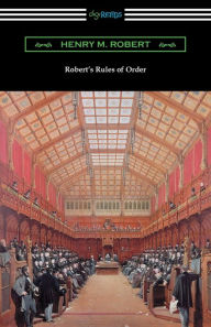 Title: Robert's Rules of Order (Revised for Deliberative Assemblies), Author: Henry M. Robert