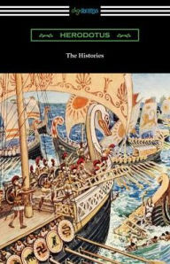 Title: The Histories (Translated by George Rawlinson with an Introduction by George Swayne and a Preface by H. L. Havell), Author: Herodotus