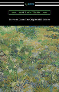 Title: Leaves of Grass: The Original 1855 Edition, Author: Walt Whitman