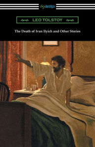 Title: The Death of Ivan Ilyich and Other Stories, Author: Leo Tolstoy