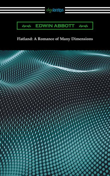 Flatland: A Romance of Many Dimensions