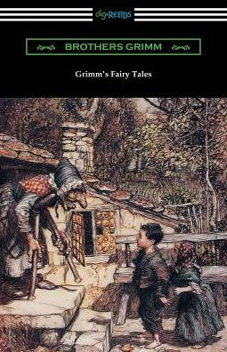 Grimm's Fairy Tales (Illustrated by Arthur Rackham)