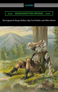 Title: The Legend of Sleepy Hollow, Rip Van Winkle, and Other Stories (with an Introduction by Charles Addison Dawson), Author: Washington Irving