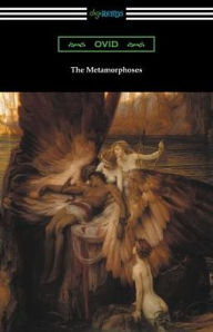 Title: The Metamorphoses (Translated and annotated by Henry T. Riley), Author: Ovid